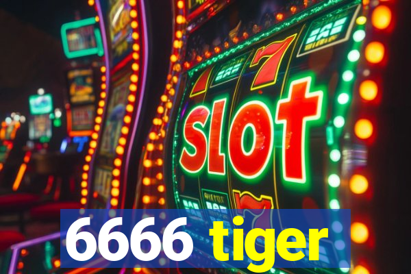 6666 tiger